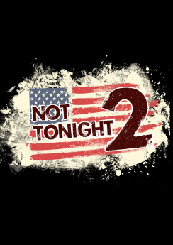 Not Tonight 2