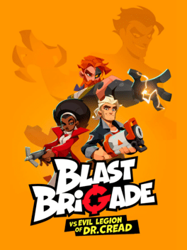 Blast Brigade vs. the Evil Legion of Dr. Cread