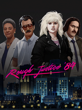 Rough Justice ’84