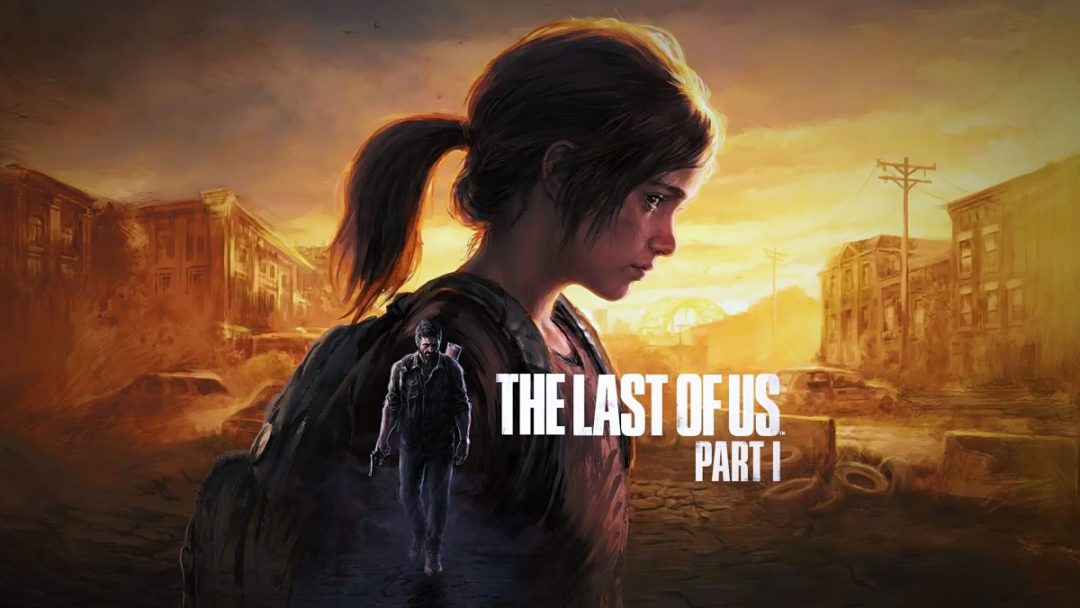 Naughty Dog researching complaints about PC version of The Last of Us: Part I