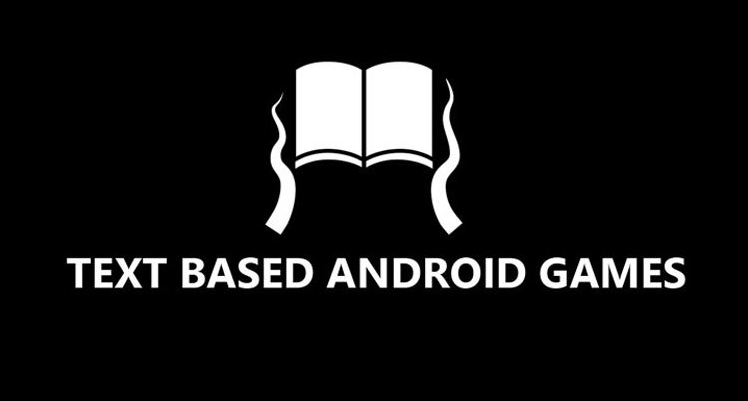 TOP Text-Based Games for Android (and other platforms)