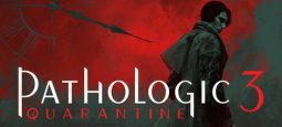 Pathalogic 3 prologue will be released on March 7