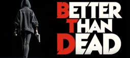 Трейлер шутера Better Than Dead